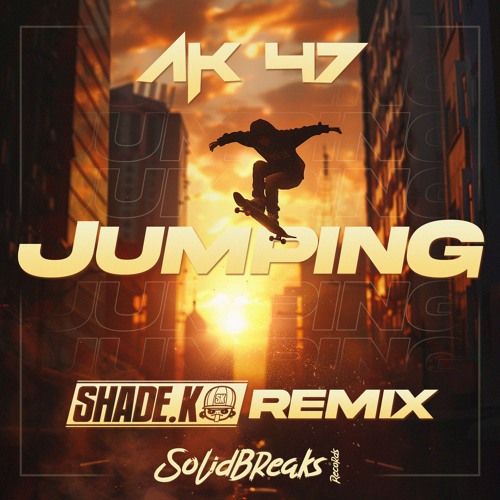 AK 47 Jumping (Shade K Remix)