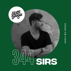 SlothBoogie Guestmix #344 - SIRS