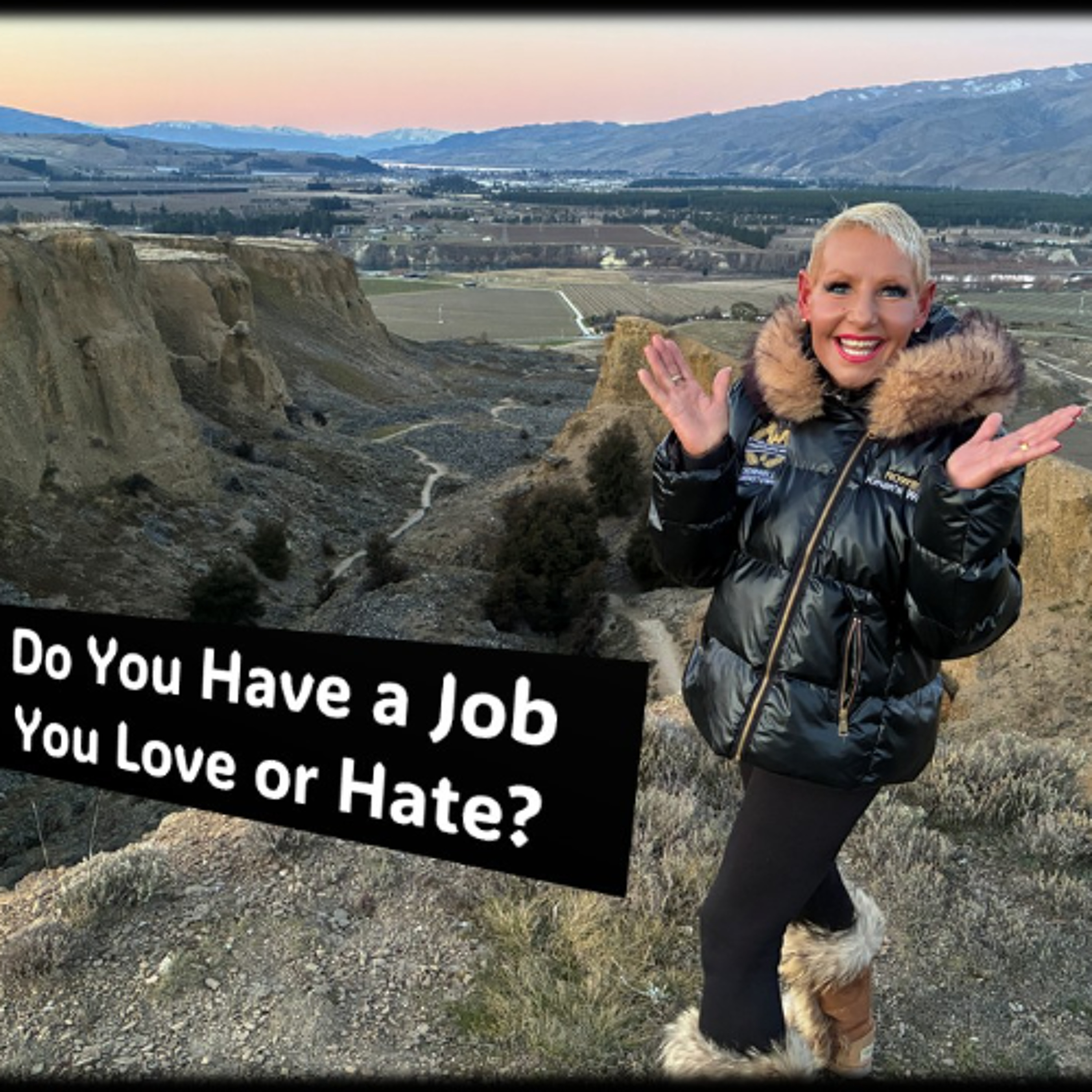 Do you have a job you love or hate-WHY