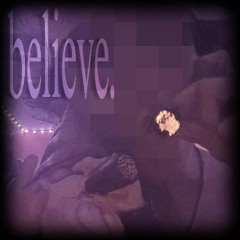 believe (prod. sorrow bringer)