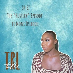 S4E7: Hustler ft Moni Osibodu
