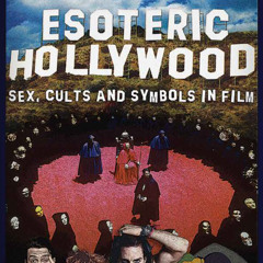 Esoteric Hollywood - Occult Symbolism and Mind Control