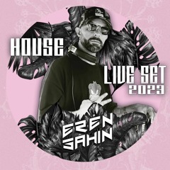 Eren Sahin - House Live Set 2023