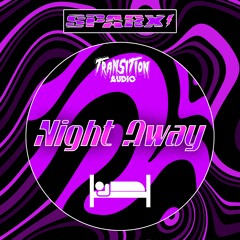 Sparx - Night Away (New Years Free DL)
