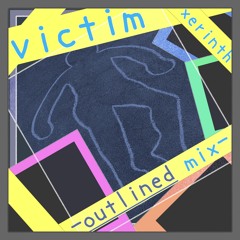 victim by Rezephyr -outlined mix-
