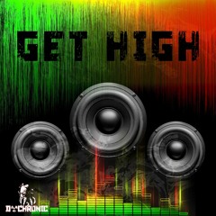 D-Chronic - Get High [Frenchcore - Free Download]