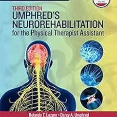 ** Umphred's Neurorehabilitation for the Physical Therapist Assistant: Third Edition (Core Text
