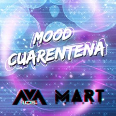 MOOD CUARENTENA - MIX ABRIL 2020 | DJ MART FEAT AVALOS