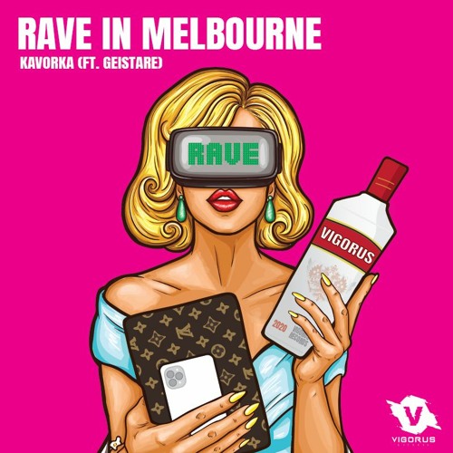 Rave In Melbourne - Kavorka (ft. Geistare) [#8 Big Room Charts]