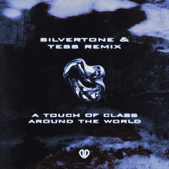 A Touch Of Class - Around the World (Silvertone (US) & TESS Remix) [DropUnited Exclusive]