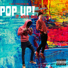 Pop Up (ft. White $osa)