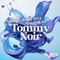 DJ Tommy Noir - Spring Edition 2024