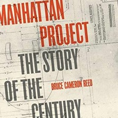 [READ] [KINDLE PDF EBOOK EPUB] Manhattan Project: The Story of the Century by  Bruce
