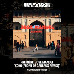 PREMIERE CDL \\ Jose Manuel - Koko (Front De Cadeaux Remix} [ARCHAIC FUTURE SOUNDS] (2023)