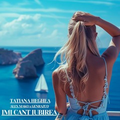 Tatiana Heghea X Alex Mako X Genrazco - Îmi Cânt Iubirea (Cover De Ginetai)