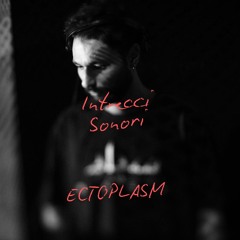 Ectoplasm | Intrecci Sonori Vol. 4 at Stella Cafe Sandretto