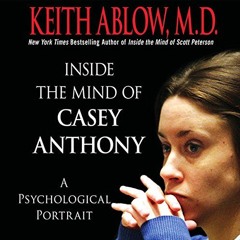 [GET] PDF EBOOK EPUB KINDLE Inside the Mind of Casey Anthony: A Psychological Portrait by  Keith Abl