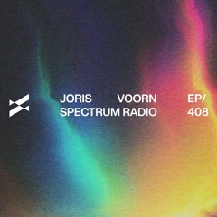 Spectrum Radio 408 by JORIS VOORN | Henri Bergmann Guest Mix
