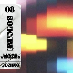 Lucas Vergnes - Boucané Podcast #08 [Techno]