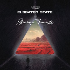 ELƎBATED STATE 006 - by Stranger Tourists