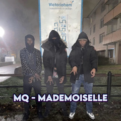 MQ - MADEMOISELLE (Osläppt).mp3