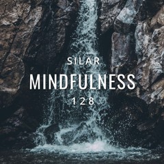 Mindfulness Episode 128