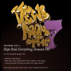 Ep 275 - Skips Rule Everything Around Me