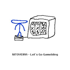NITOVEIRA - Let´s Go Gamebling