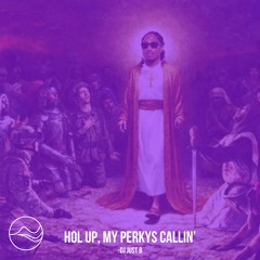 Hol Up, My Perkys Callin (Future X Kendrick Lamar)