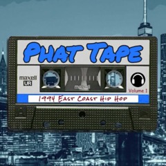 Phat Tape 1994 - 95 East Coast Hip Hop Volume 1