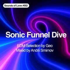 Sonic Funnel Dive by Geo and Smirnov