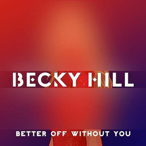 _lowwandre - becky hill - better off without you (lowwandre remix) |  Spinnin' Records