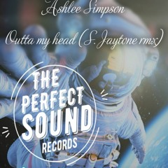 Ashlee Simpson - Outta My Head (S.Jaytone Rmx)