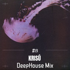KRISÚ #19 Deep House Mix