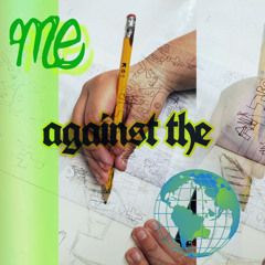 me against the world