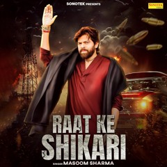 Raat Ke Shikari (feat. Sweta Chauhan & Yash Thukral)
