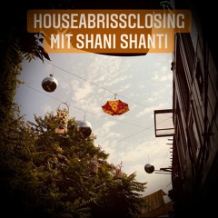 Houseabrissclosing bei shantientspannti