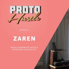 Proto Hustle Presents: Living Room 2 with Zaren 10-04-2020