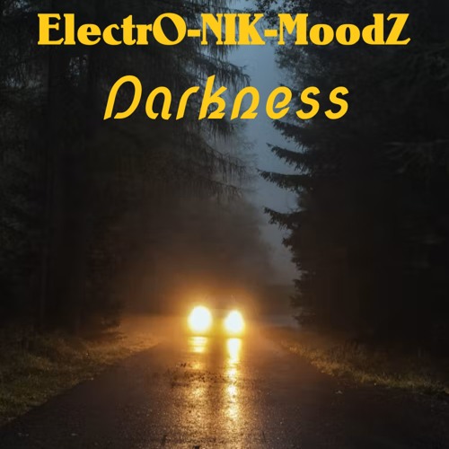 ElectrO-NIK-MoodZ - Darkness