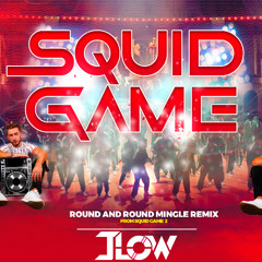 JLOW - Round And Round Mingle Remix (Squid Game 2)