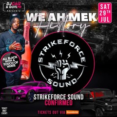 STRIKEFORCE SOUND LIVE @ WE AH MEK HISTORY 2023