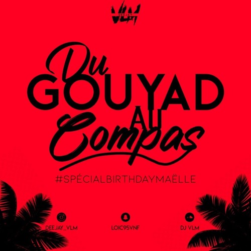 Deejay Vlm - Du Gouyad au Compas