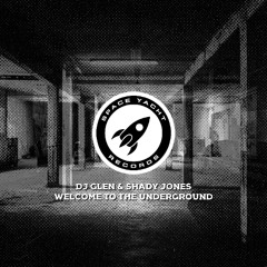 DJ Glen & Shady Jones - Welcome To The Underground