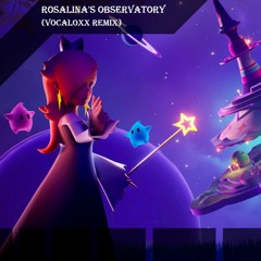 Rosalina's Observatory | VocaloXx Remix
