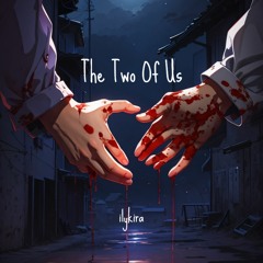 The Two Of Us (prod.TheUshankaBoy)