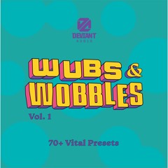 WUBS & WOBBLES VOL 1 - Wobble Bass Hits [OUT NOW]