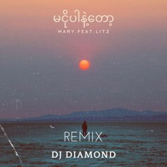Lil'z ft Mary - Ma Ngo Par Nat Top ( DJ DIAMOND REMIX )
