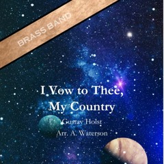 I Vow to Thee My Country - Brass Band Arrangement