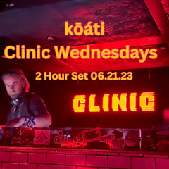 kōáti @ Clinic Wednesdays 06.21.23