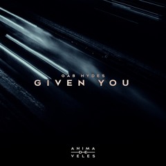 Gab Hydes - Given You
